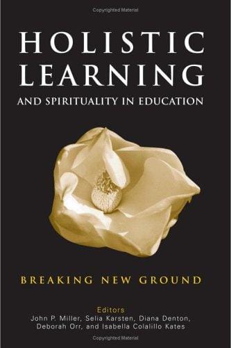 Holistic learning and spirituality in education