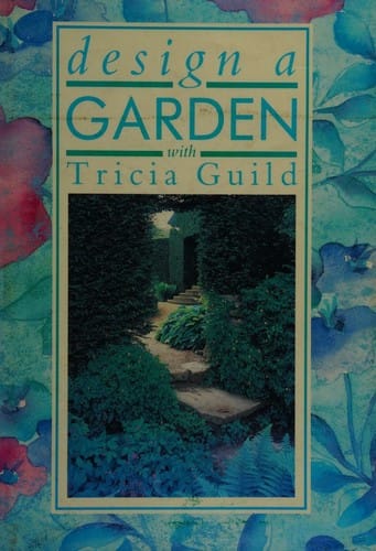 Design a garden with Tricia Guild