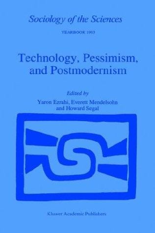 Technology, pessimism, and postmodernism