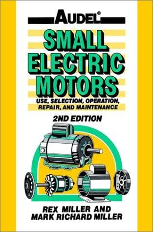 Audel Small Electric Motors