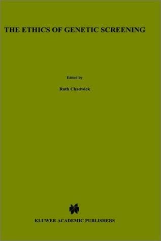 The ethics of genetic screening