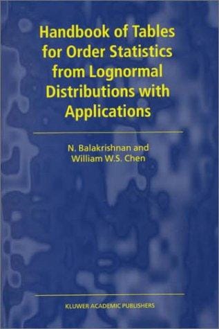 Handbook of tables for order statistics from lognormal distributions with applications