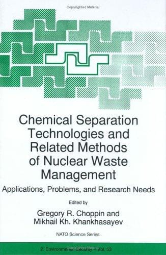 Chemical separation technologies and related methods of nuclear waste management
