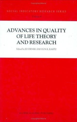 Advances in quality of life theory and research