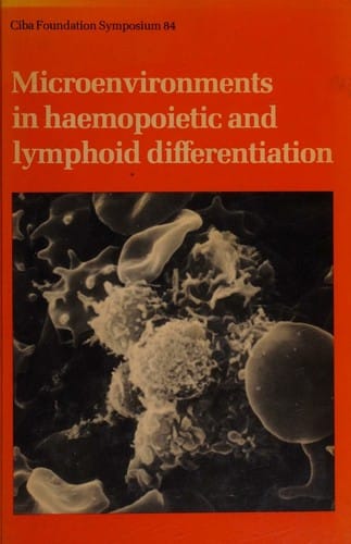 Microenvironments in haemopoietic and lymphoid differentiation