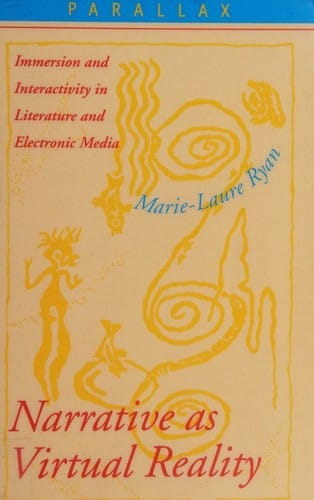 Narrative as virtual reality