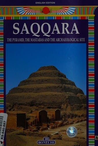 Saqqara the Pyramid, the Mastabas and the Archaeological Site