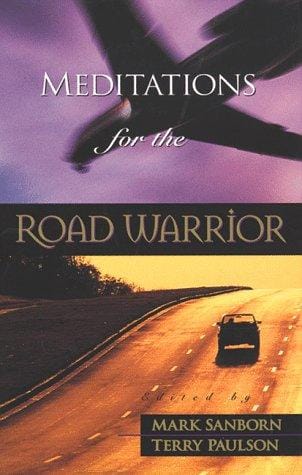 Meditations for the road warrior