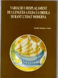 Variació i desplaçament de llengües a Elda i a Oriola durant l'edat moderna