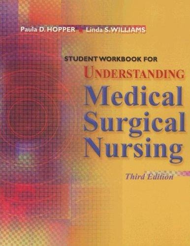 Student workbook for Understanding medical surgical nursing