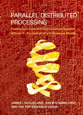 Parallel distributed processing - vol. 2 [electronic resource] : psychological and biological models