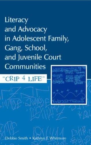 Literacy and advocacy in adolescent family, gang, school, and juvenile court communities