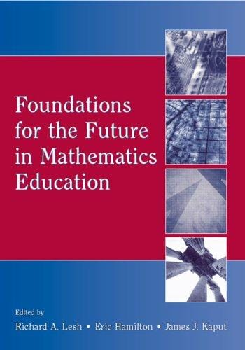 Foundations for the future in mathematics education