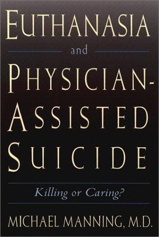 Euthanasia and physician-assisted suicide