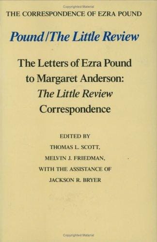 Pound: The Little Review : The Letters of Ezra Pound to Margaret Anderson