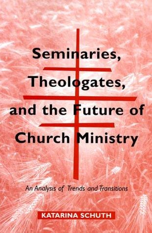 Seminaries, theologates, and the future of church ministry