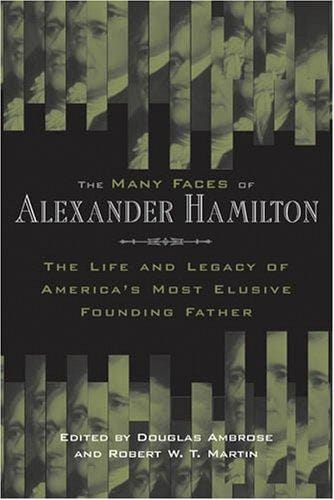 The Many Faces of Alexander Hamilton