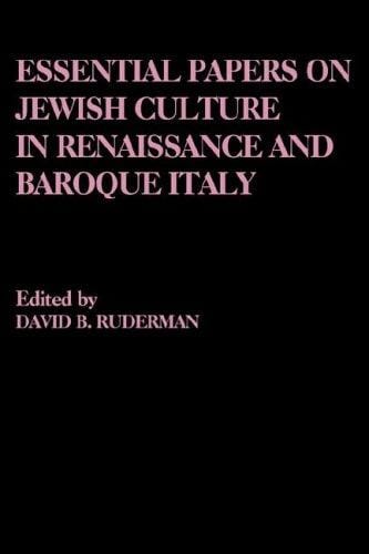 Essential papers on Jewish culture in Renaissance and baroque Italy
