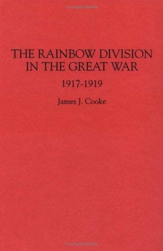 The Rainbow Division in the Great War, 1917-1919