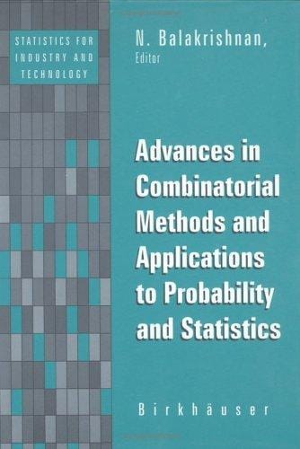 Advances in Combinatorial Methods in Probability & Statistics (Statistics for Industry and Technology)
