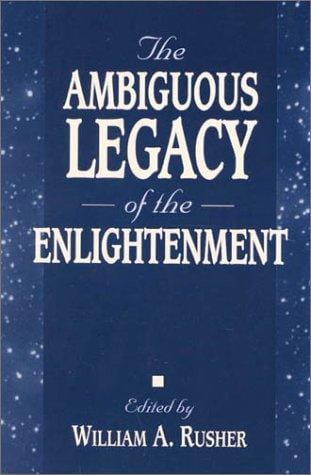 The ambiguous legacy of the Enlightenment