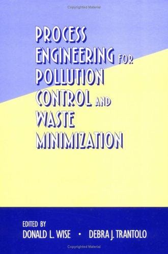 Process engineering for pollution control and waste minimization