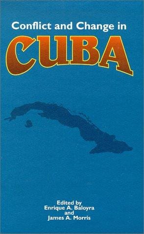 Conflict and change in Cuba