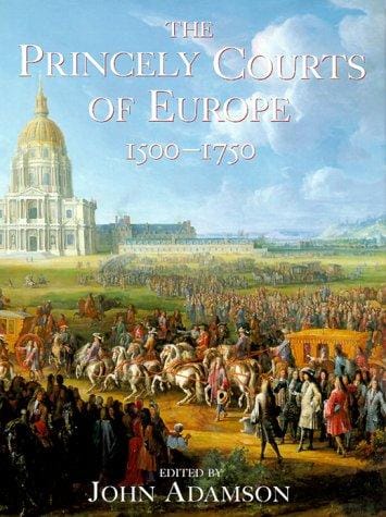 The princely courts of Europe