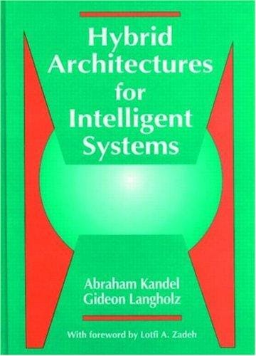 Hybrid Architectures for Intelligent Systems