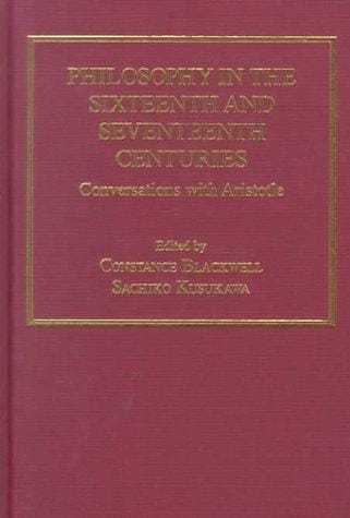 Philosophy in the sixteenth and seventeenth centuries