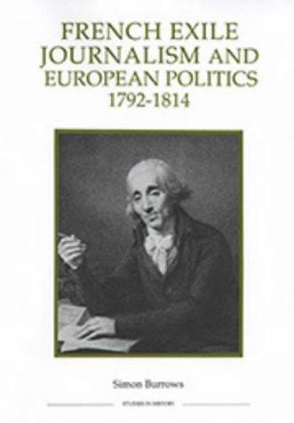 French exile journalism and European politics, 1792-1814