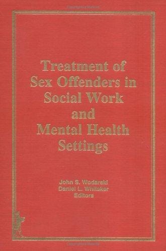 Treatment of sex offenders in social work and mental health settings