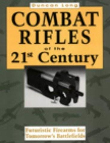 Combat rifles of the 21st century