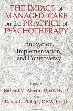 The impact of managed care on the practice of psychotherapy