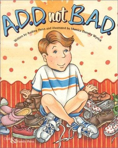 A.D.D. not B.A.D
