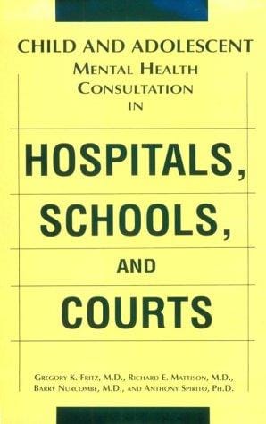 Child and adolescent mental health consultation in hospitals, schools, and courts