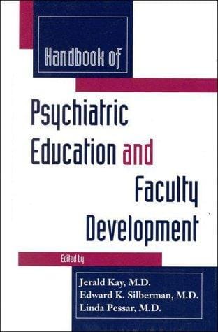 Handbook of psychiatric education and faculty development