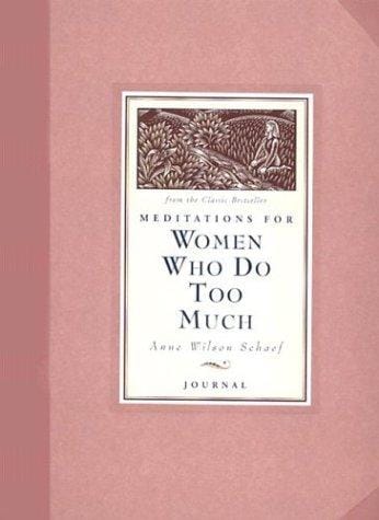 Meditations for Women Who Do Too Much Journal (Guided Journals)