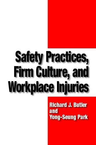 Safety Practices, Firm Culture, and Workplace Injuries