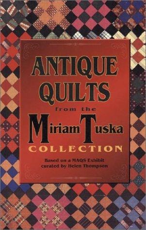 Common threads--quilts from the Miriam Tuska Collection