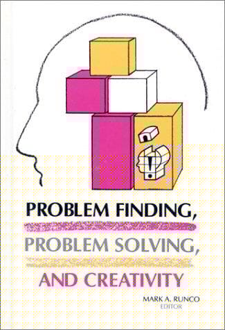 Problem Finding, Problem Solving, and Creativity (Creativity Research)