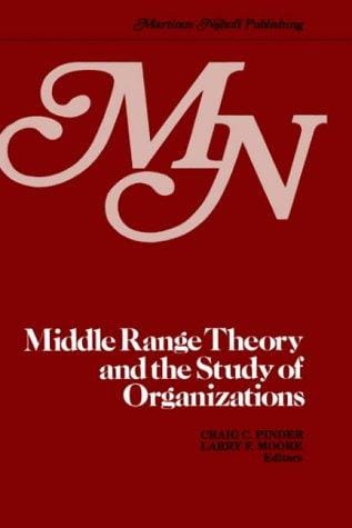 Middle range theory and the study of organizations