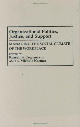 Organizational politics, justice, and support