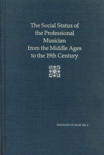 The social status of the professional musician from the Middle Ages to the 19th century
