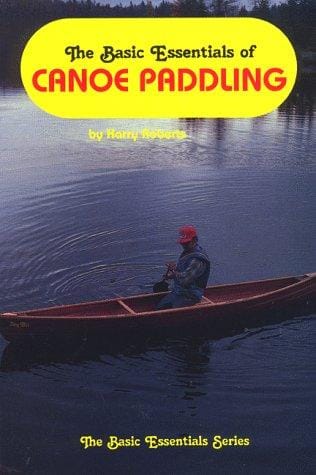 The basic essentials of canoe paddling