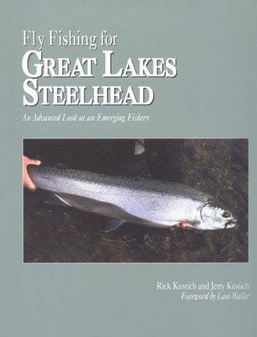 Fly fishing for Great Lakes steelhead : an advanced look at an emerging fishery