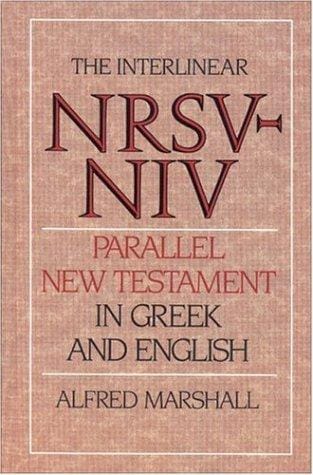 The interlinear NRSV-NIV parallel New Testament in Greek and English