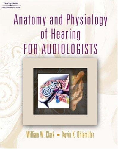 Anatomy and physiology of hearing for audiologists
