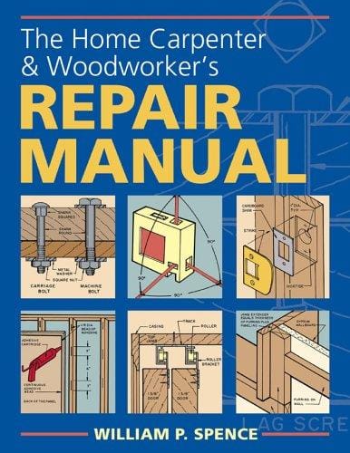 The home carpenters' & woodworkers' repair manual