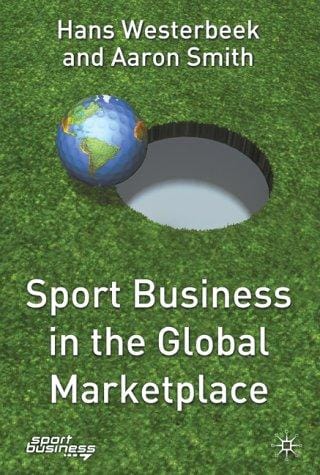 Sport Business in the Global Marketplace (Finance and Capital Markets)